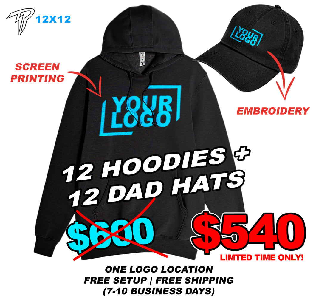 (12) Hoodies + Screen Printing + (12) Dad Hats + Embroidery